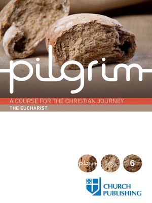 cover image of Pilgrim--The Eucharist